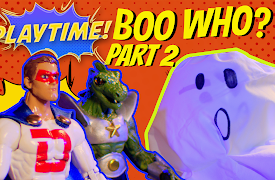 Playtime!: #9 - Boo Who? (Part 2)
