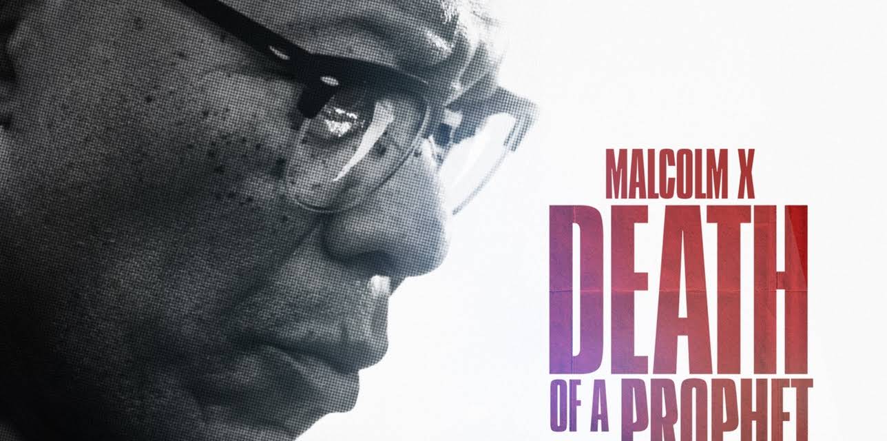 Malcolm X: Death of a Prophet (2022)