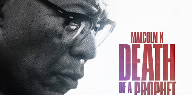 Malcolm X: Death of a Prophet (2022)