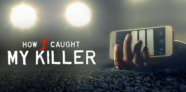 How I Caught My Killer