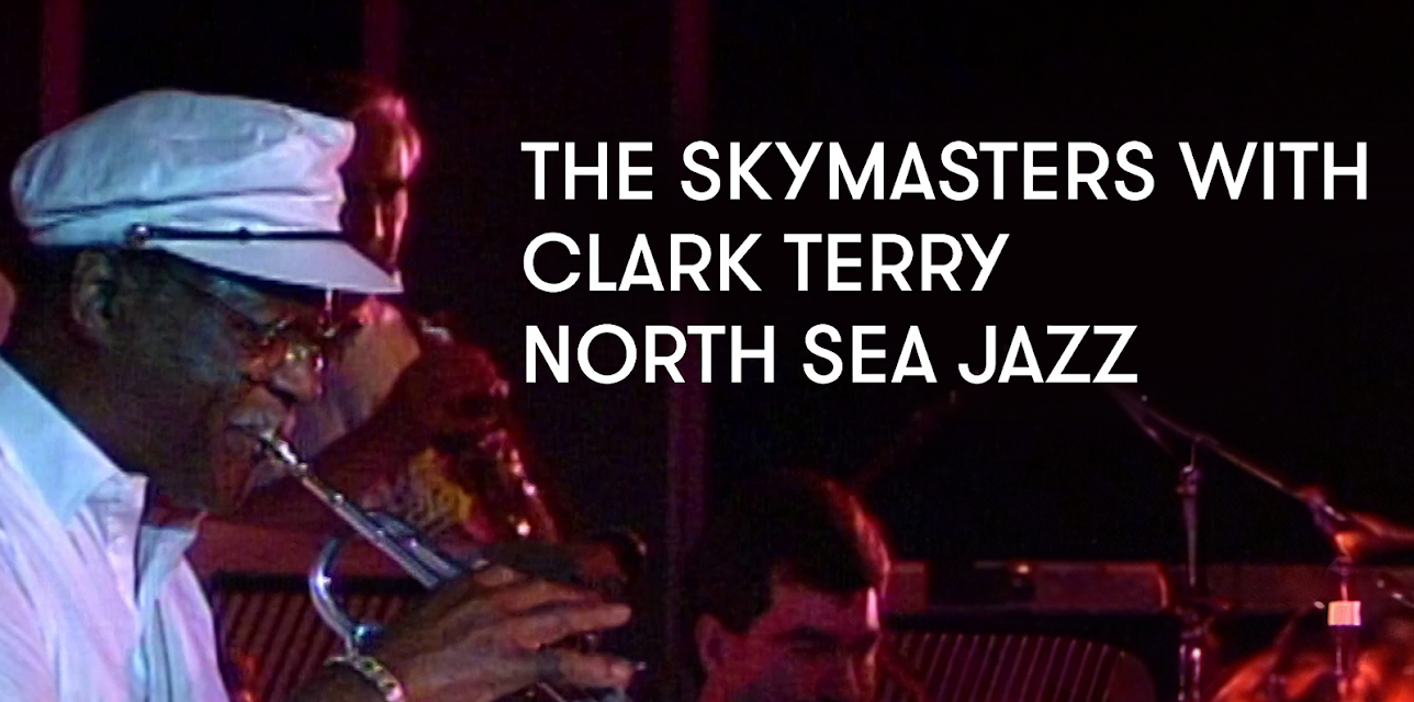 The Skymasters with Clark Terry - North Sea Jazz (1989)