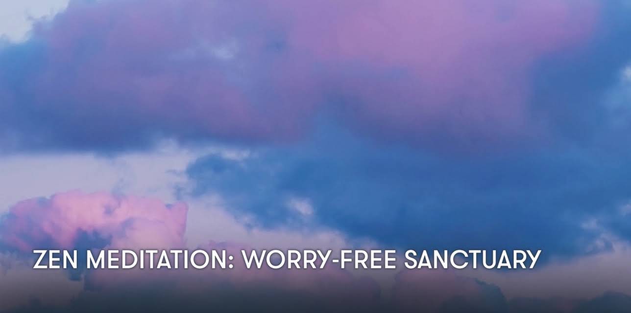 Zen Meditation: Worry-free Sanctuary (2024)