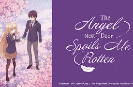 The Angel Next Door Spoils Me Rotten: Season 1: Meet the Angel