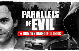 Parallels of Evil: The Bundy and Idaho Killings Season 1: Parallels of Evil: The Bundy and Idaho Killings