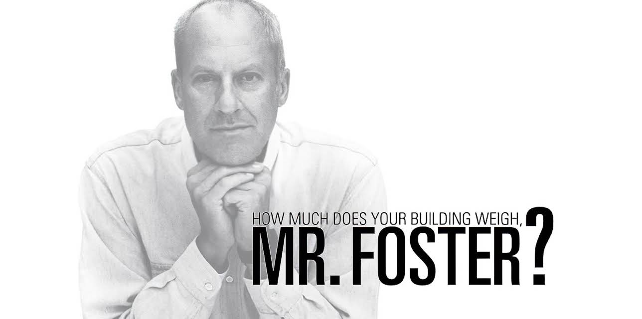 How Much Does Your Building Weigh, Mr. Foster? (2011)