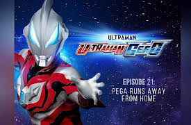 Ultraman: Geed: Pega Runs Away From Home