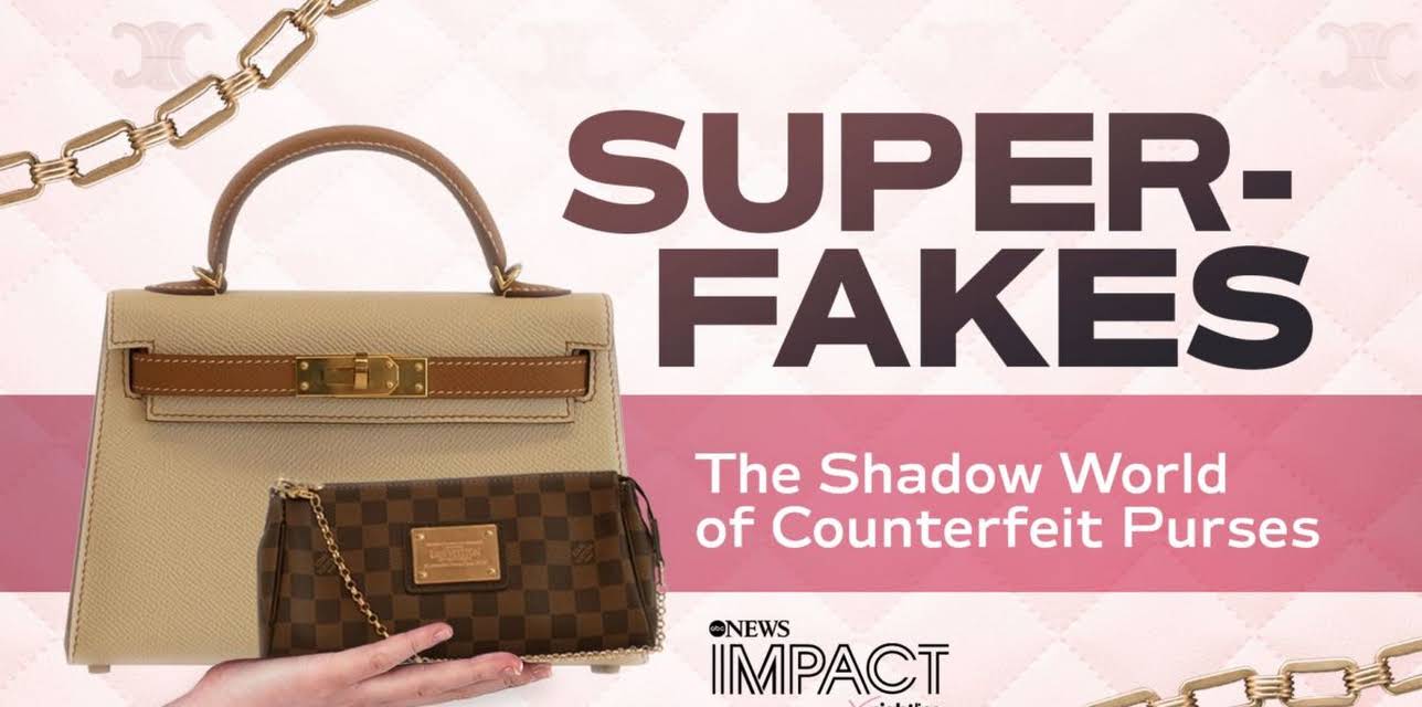 IMPACT x Nightline: Super-Fakes: The Shadow World of Counterfeit Purses