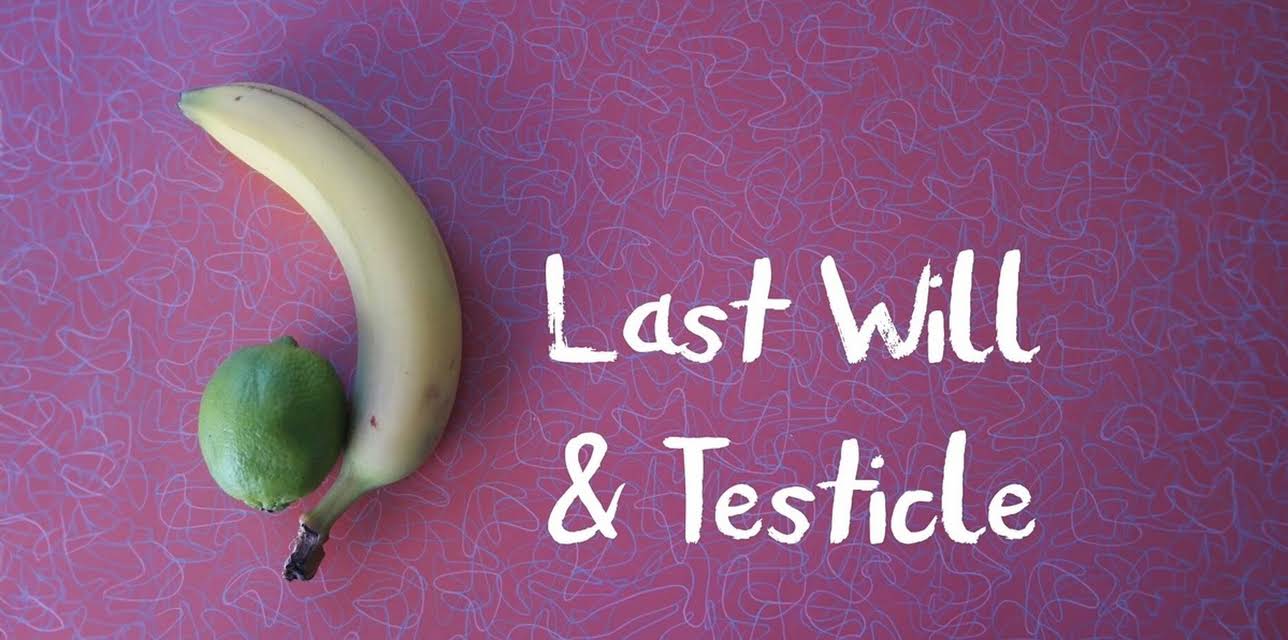 Last Will & Testicle