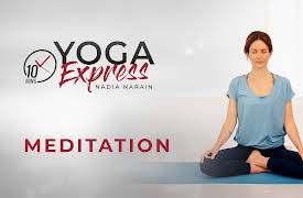 Yoga Express with Nadia Narain: Meditation