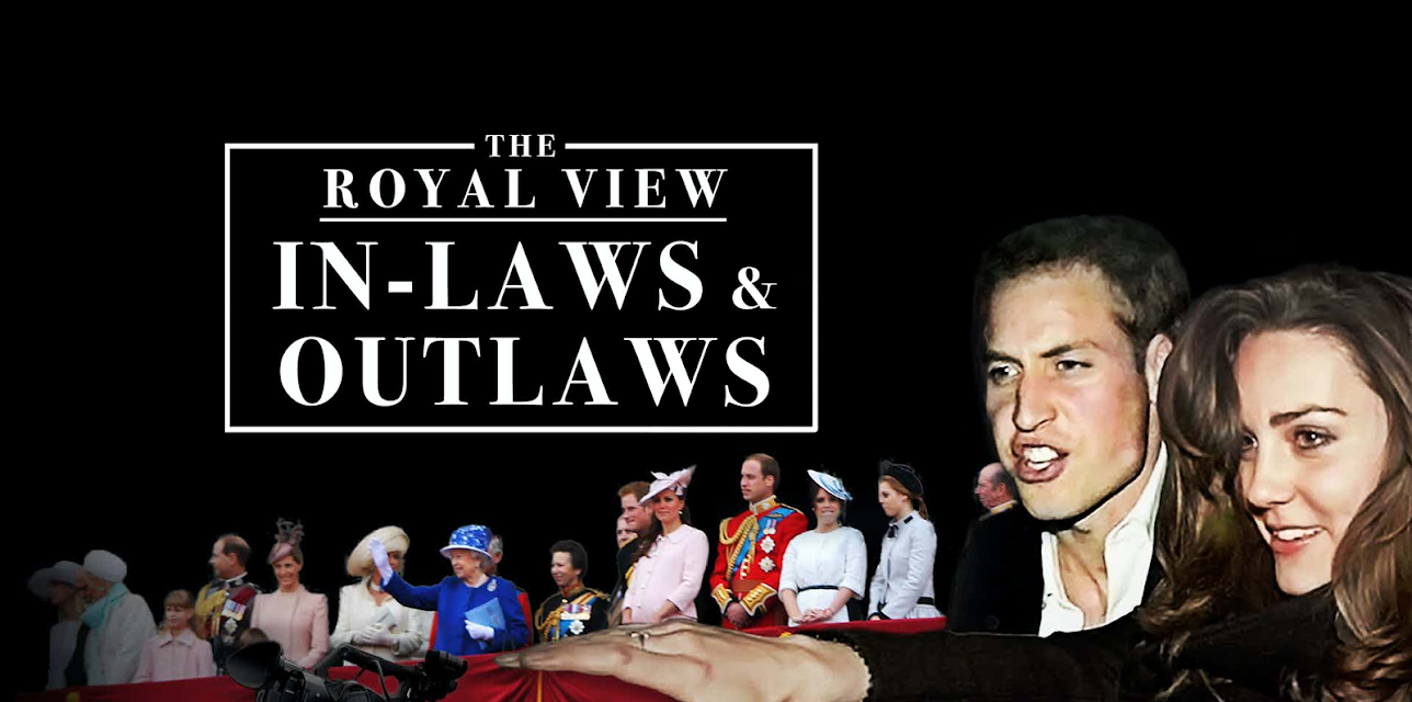The Royal View: In-Laws and Outlaws (2019)