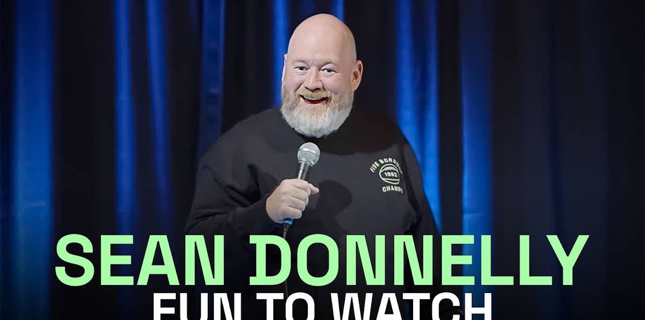 Sean Donnelly: Fun to Watch (2024)