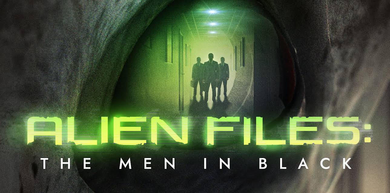 Alien Files: The Men In Black (2024)