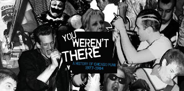 You Weren't There - A History Of Chicago Punk 1977-84 (2016)