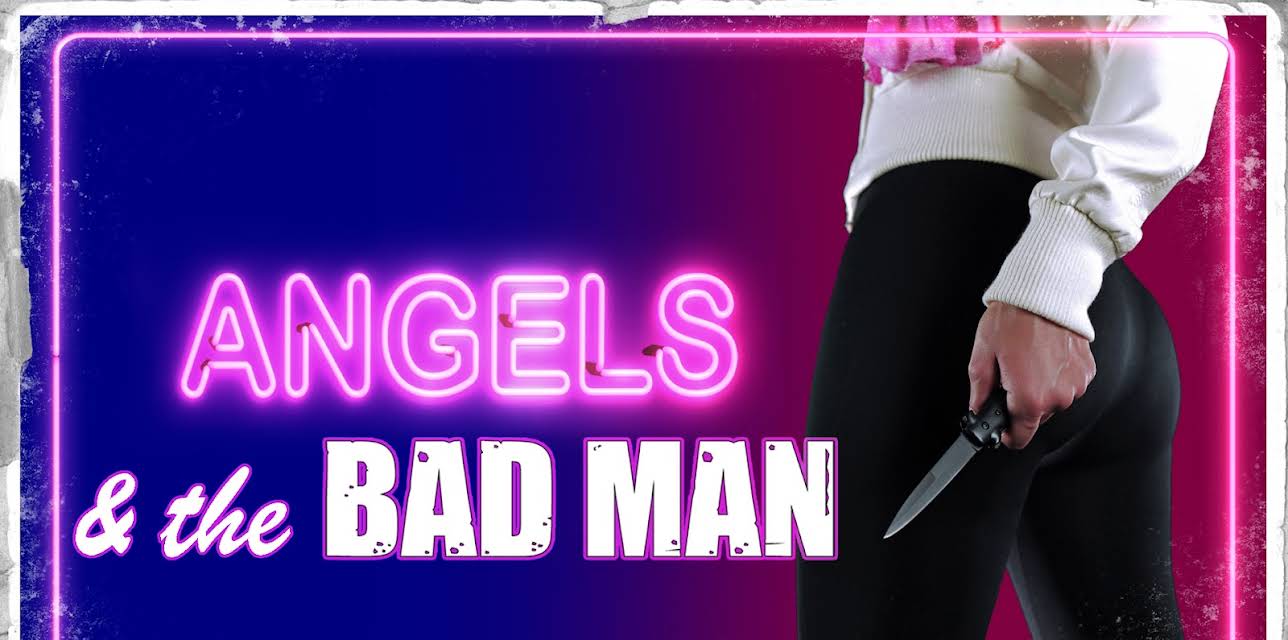 Angels And The Bad Man (2024)