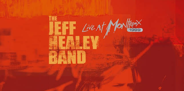 Jeff Healey - Live in Montreux (1999)