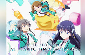 Honor Student at Magic High: Season 1: I'll cherish this for the rest of my life