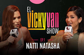 El Vicky Van Show season-1: Natti Natasha sin filtros: Su primer beso, la maternidad y su propósito real