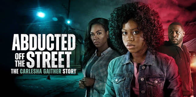 Abducted Off the Street: The Carlesha Gaither Story (2024)
