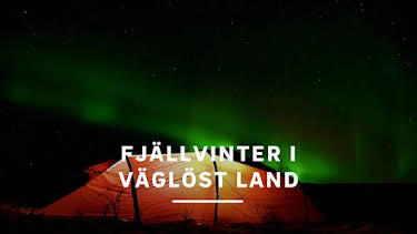 18:30: Fjällvinter i väglöst land | SVT2 | 9/28 2026