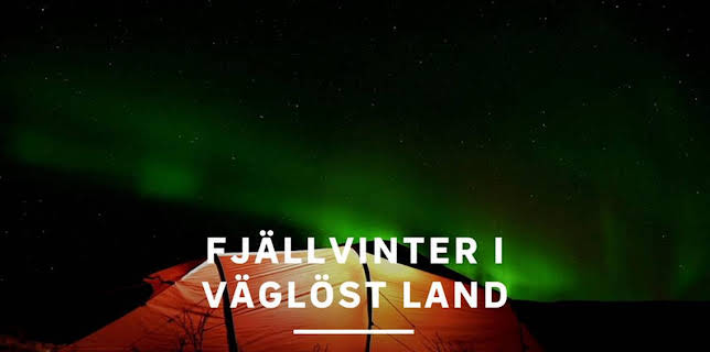 06:40: Fjällvinter i väglöst land | SVT1 | 11/8 2025