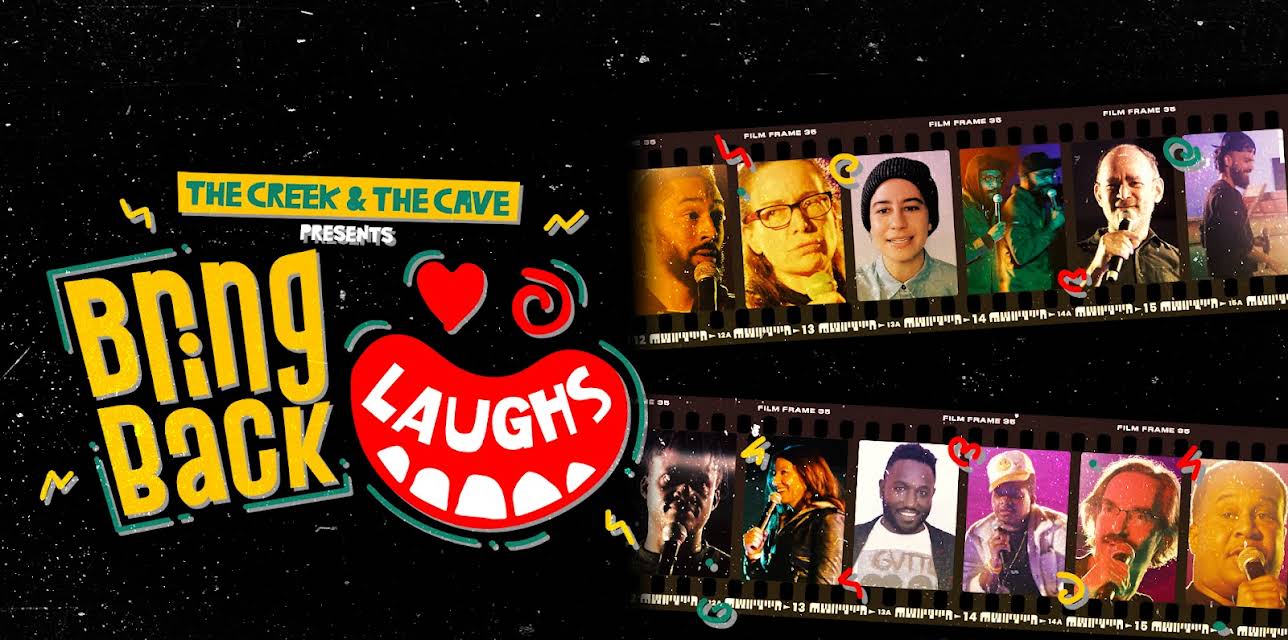 The Creek & The Cave present: Bring Back Laughs (2022)