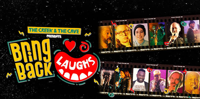 The Creek & The Cave present: Bring Back Laughs (2022)