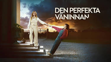 00:05: Den perfekta väninnan | SVT1 | 7/9 2026