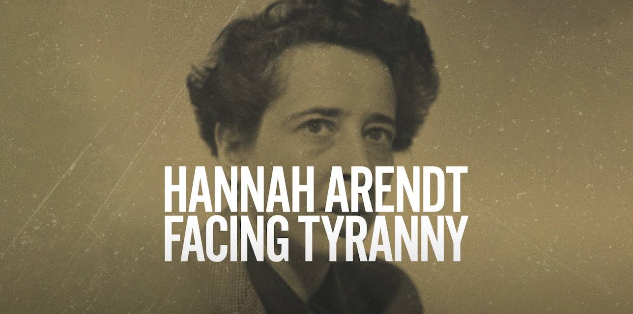 Hannah Arendt: Facing Tyranny (2025)