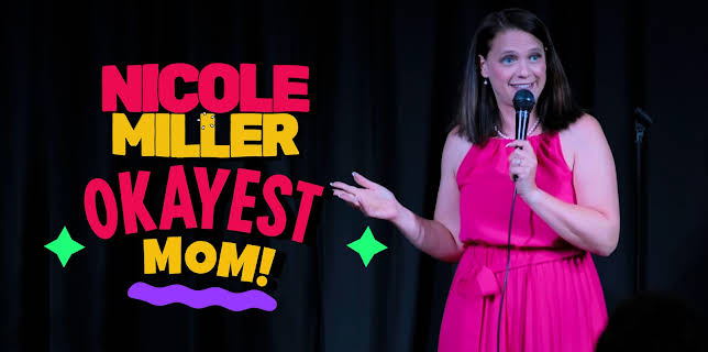 Nicole Miller: Okayest Mom! (2024)