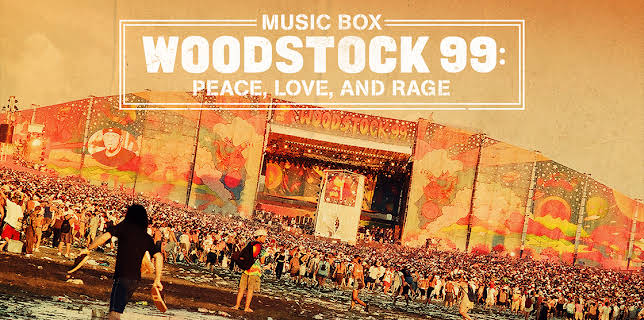 Woodstock 99: Peace, Love and Rage