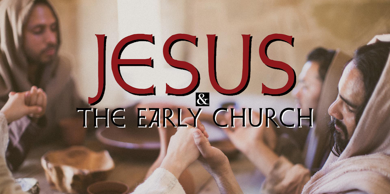 Jesus and the Early Church