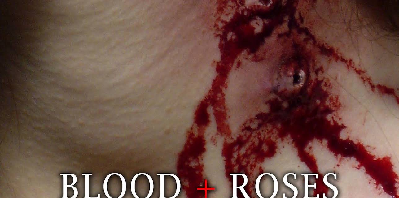 Blood + Roses (2010)