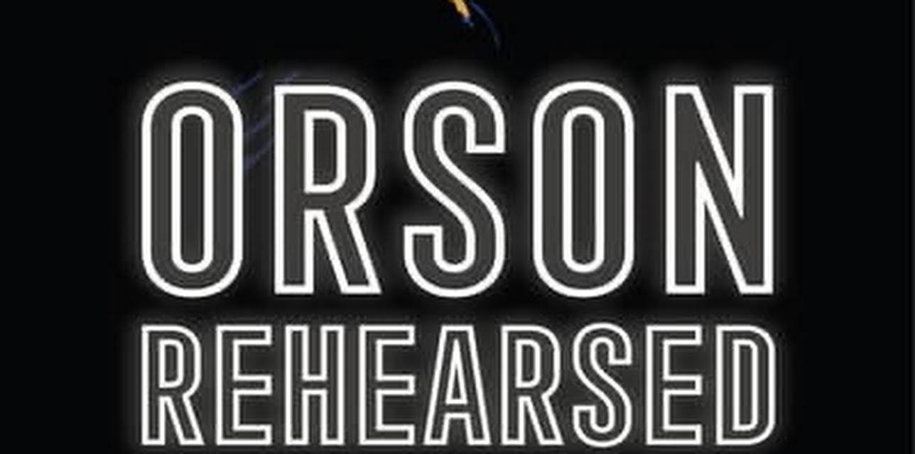 Orson Rehearsed (2021)