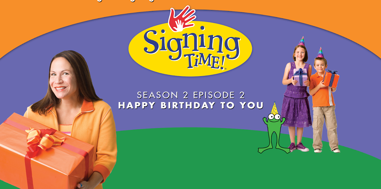 Signing Time Season 2 Episode 2: Happy Birthday to You