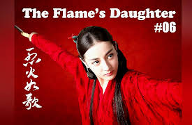 The Flame's Daughter: The Flame's Daughter - 烈火如歌 - Episode 6