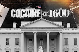 Cocaine at 1600 Season 1: Cocaine at 1600