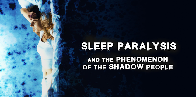 Sleep Paralysis and the Phenomenon of the Shadow People (2022)