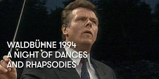 Waldbühne 1994 - A Night of Dances and Rhapsodies (1994)