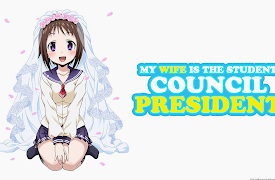 My Wife is the Student Council President - Season 1 (Uncensored): The Student Council President Marries into a Family
