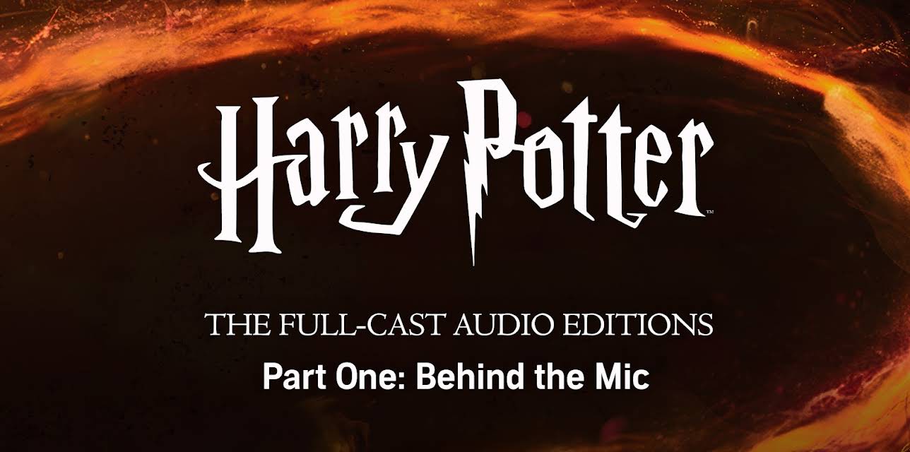 Behind The Mic: The Making of The Harry Potter Full-Cast Audio Editions