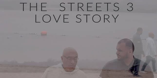 The Streets 3: Love Story (2022)