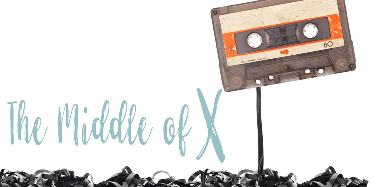 The Middle of X (2018)