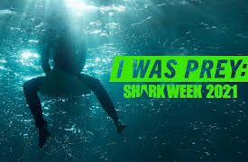 I Was Prey: Shark Week 2021 Season 1: I Was Prey: Shark Week 2021