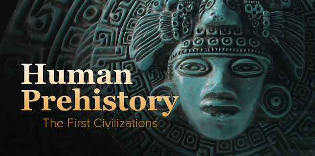 Human Prehistory and the First Civilizations
