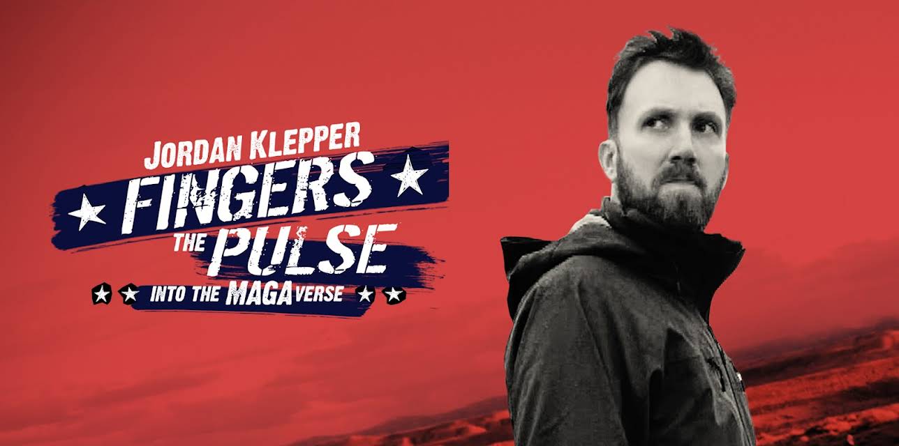 Jordan Klepper Fingers the Pulse: Into the MAGAverse (2021)