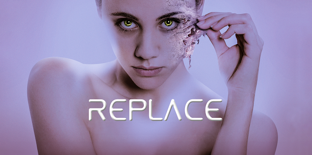 Replace (2017)