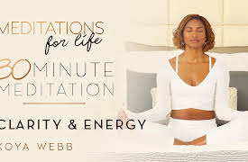 Meditations for Life with Koya Webb: 30 Minute Meditation for Clarity and Energy