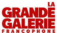 La grande galerie francophone
