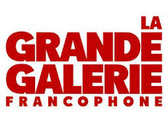 La grande galerie francophone