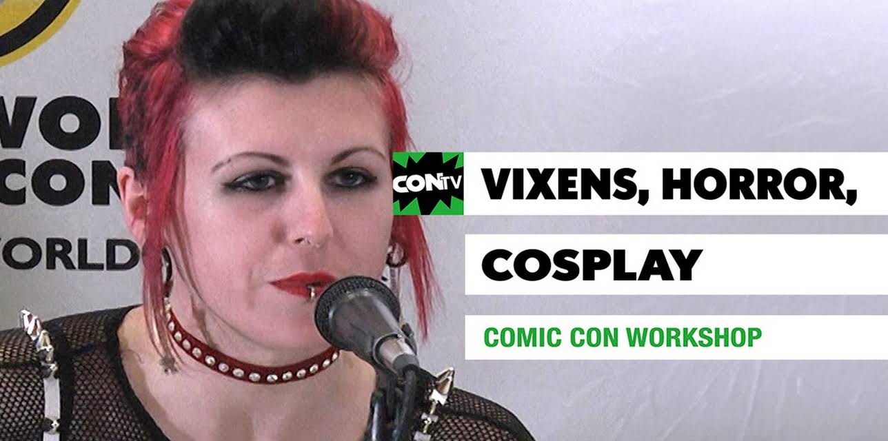 Comic Con Workshop: Vixens, Horror, Cosplay (2015)